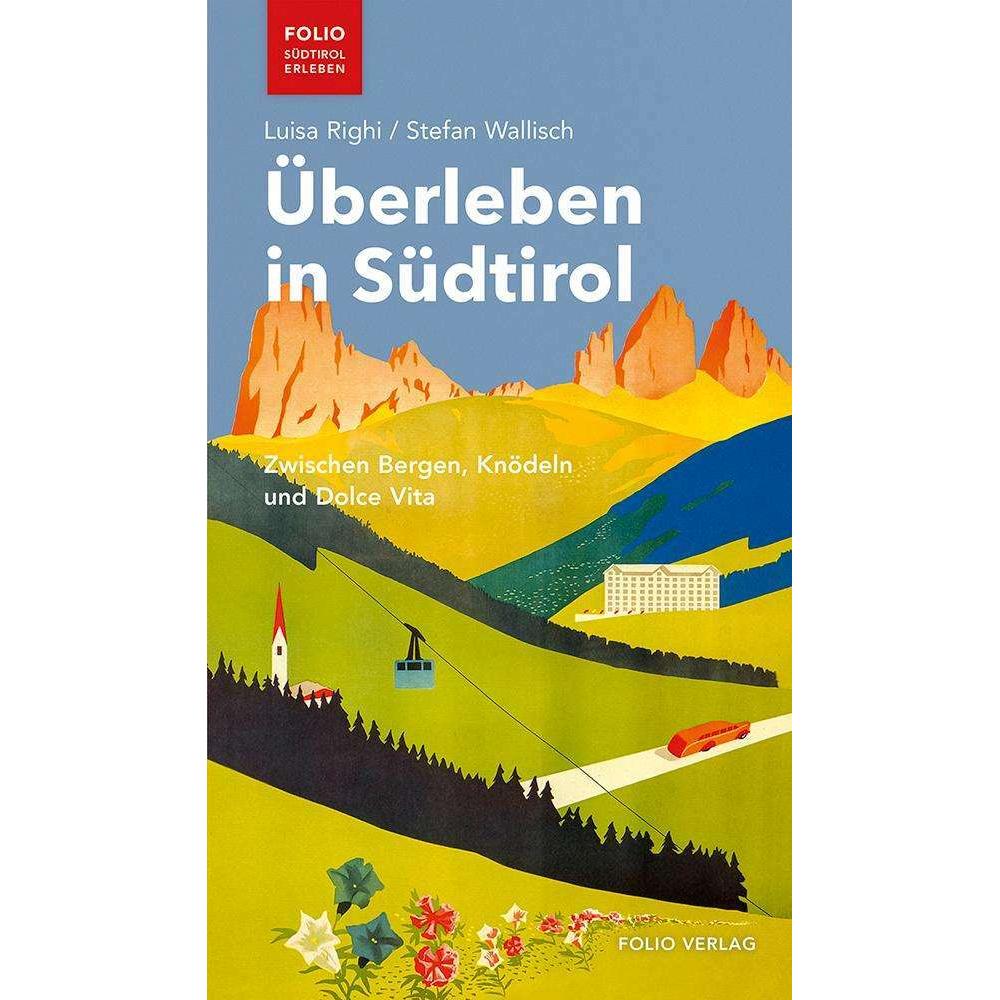 Überleben in Südtirol, Ratgeber von Luisa Righi, Stefan Wallisch