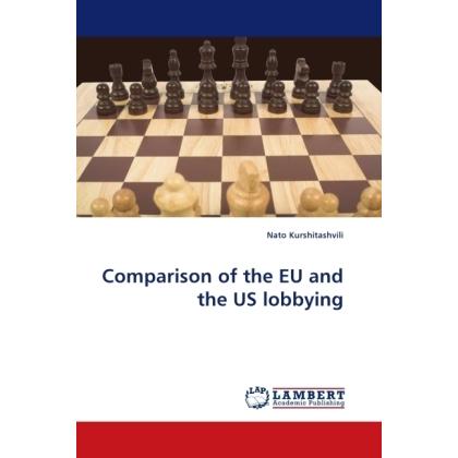 Comparison of the EU and the US lobbying, Fachbücher von Nato Kurshitashvili