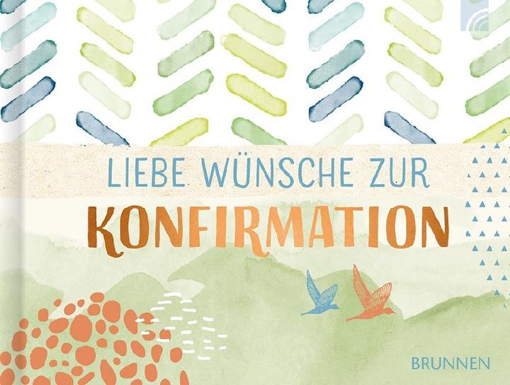 Produktbild Brunnen Geschenkbuch Liebe Wünsche zur Konfirmation (Geschenkbox, 1 x)