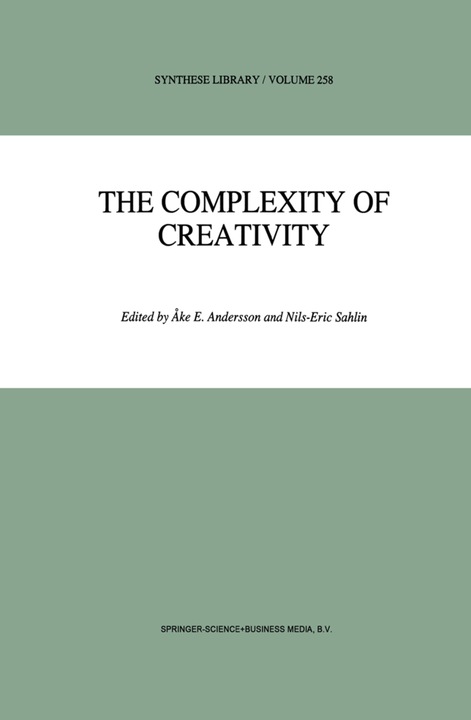 Produktbild The Complexity of Creativity (Nils-Eric Sahlin, Ake E. Andersson, 2010)