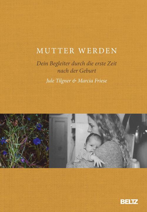 Produktbild Mutter werden (Deutsch, Marcia Friese, 2019)