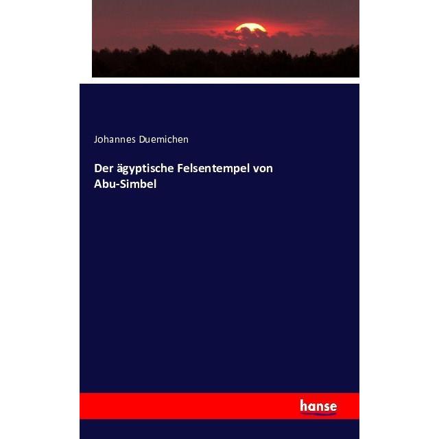 Der ägyptische Felsentempel von Abu-Simbel, Fachbücher von Johannes Duemichen