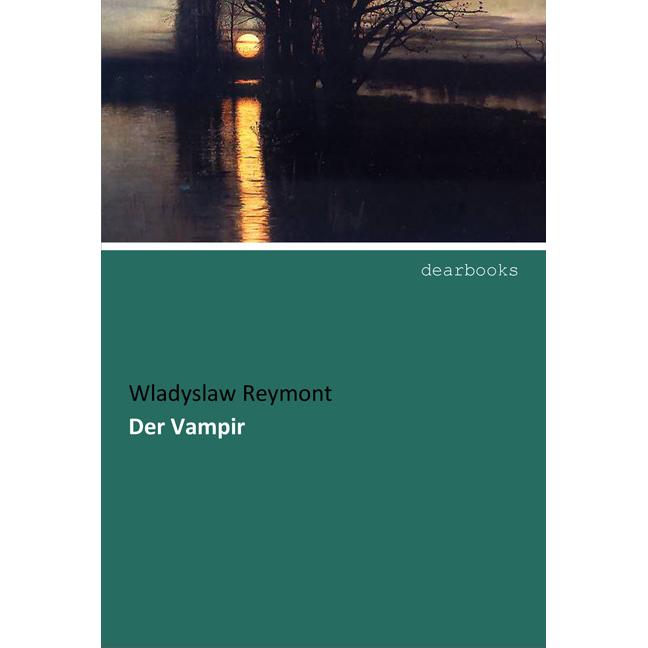 Der Vampir, Belletristik von Wladyslaw Reymont