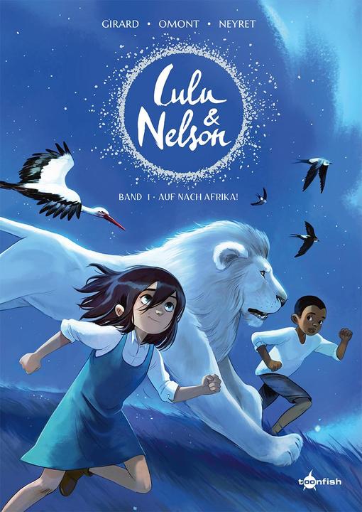 Lulu und Nelson. Band 1 (Deutsch, Charlotte Girard, Jean-Marie Omont, 2024)