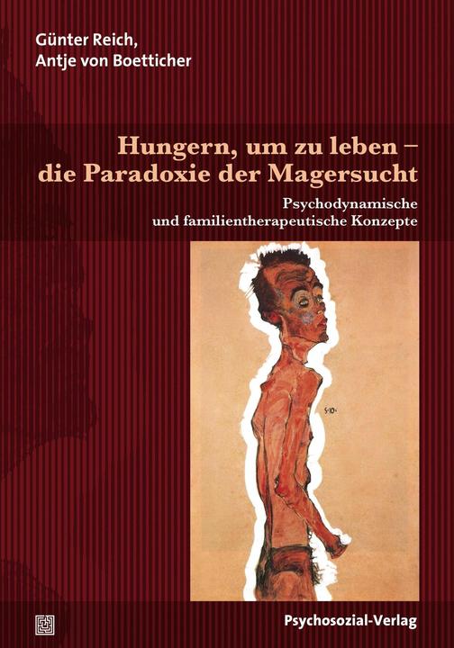 Produktbild Hungern, um zu leben - die Paradoxie der Magersucht (Deutsch, Antje von Boetticher, Günter Reich, 2017)