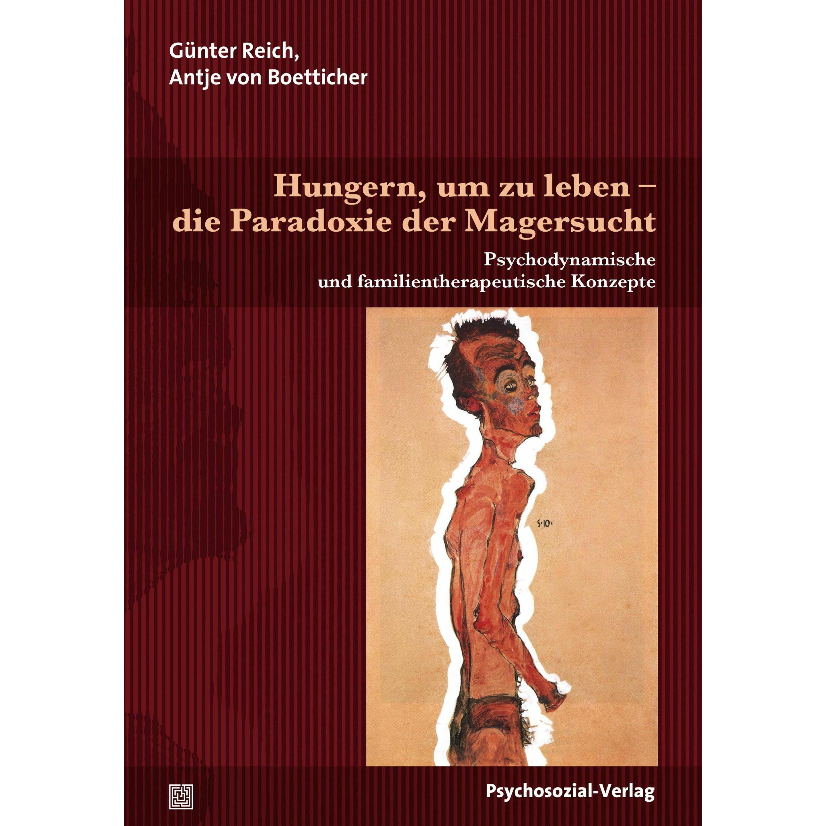 Hungern, um zu leben - die Paradoxie der Magersucht, Fachbücher von Antje von Boetticher, Günter Reich