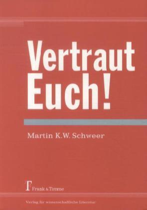 Produktbild Vertraut Euch! (Deutsch, Martin K. W. Schweer, 2012)