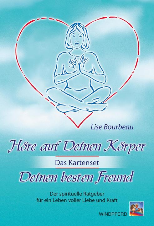Produktbild Höre auf Deinen Körper, Deinen besten Freund - Das Kartenset (Deutsch, Lise Bourbeau, 2000)
