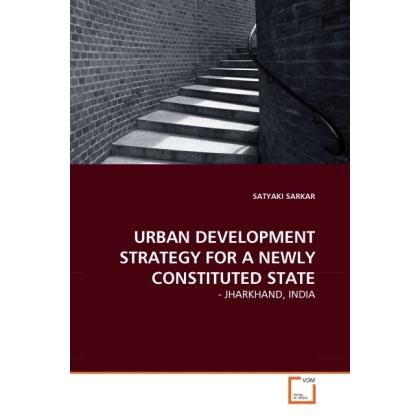 Urban Development Strategy For A Newly Constituted State, Fachbücher