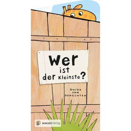 Wer ist der Kleinste?, Kinderbücher von Guido van Genechten