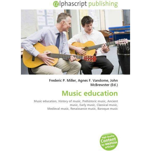 Music education, Fachbücher von Agnes F. Vandome, Frederic P. Miller, John McBrewster