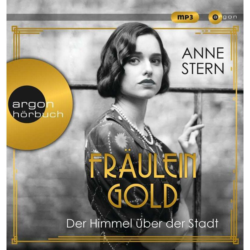 Fräulein Gold: Der Himmel über der Stadt, Hörbücher von Anna Thalbach, Anne Stern