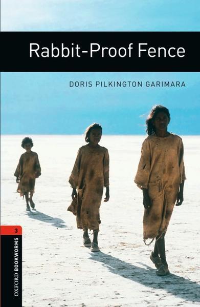 Produktbild Oxford Bookworms Library: Level 3:: Rabbit-Proof Fence (Englisch, Doris Pilkington Garimara, 2008)