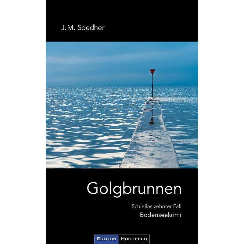 Golgbrunnen, Belletristik von Jakob Maria Soedher