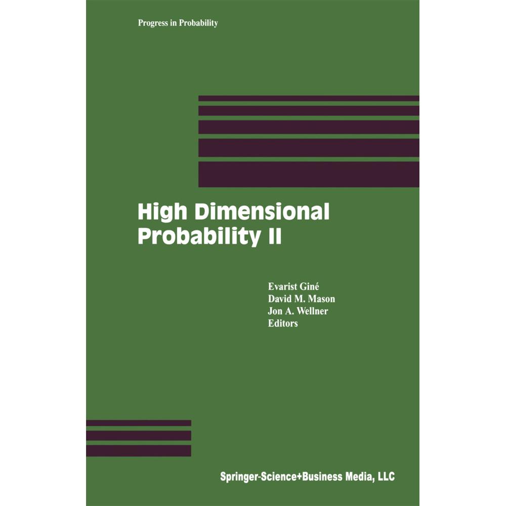 High Dimensional Probability II, Fachbücher von Jon A. Wellner, David M. Mason, Evarist Giné