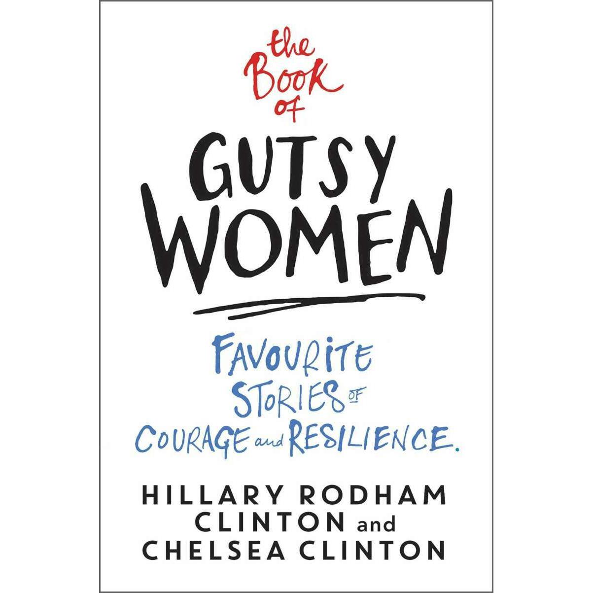 The Book of Gutsy Women, Sachbücher von Hillary Rodham Clinton, Chelsea Clinton