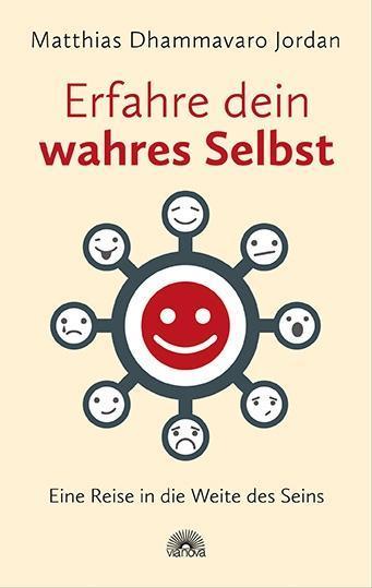Produktbild Erfahre dein wahres Selbst (Deutsch, Matthias Dhammavaro Jordan, 2016)