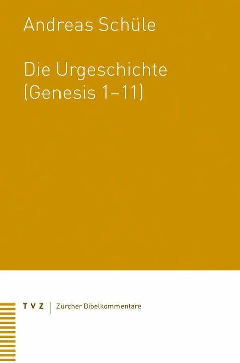Produktbild Die Urgeschichte (Genesis 1-11) (Deutsch, Andreas Schüle, 2009)