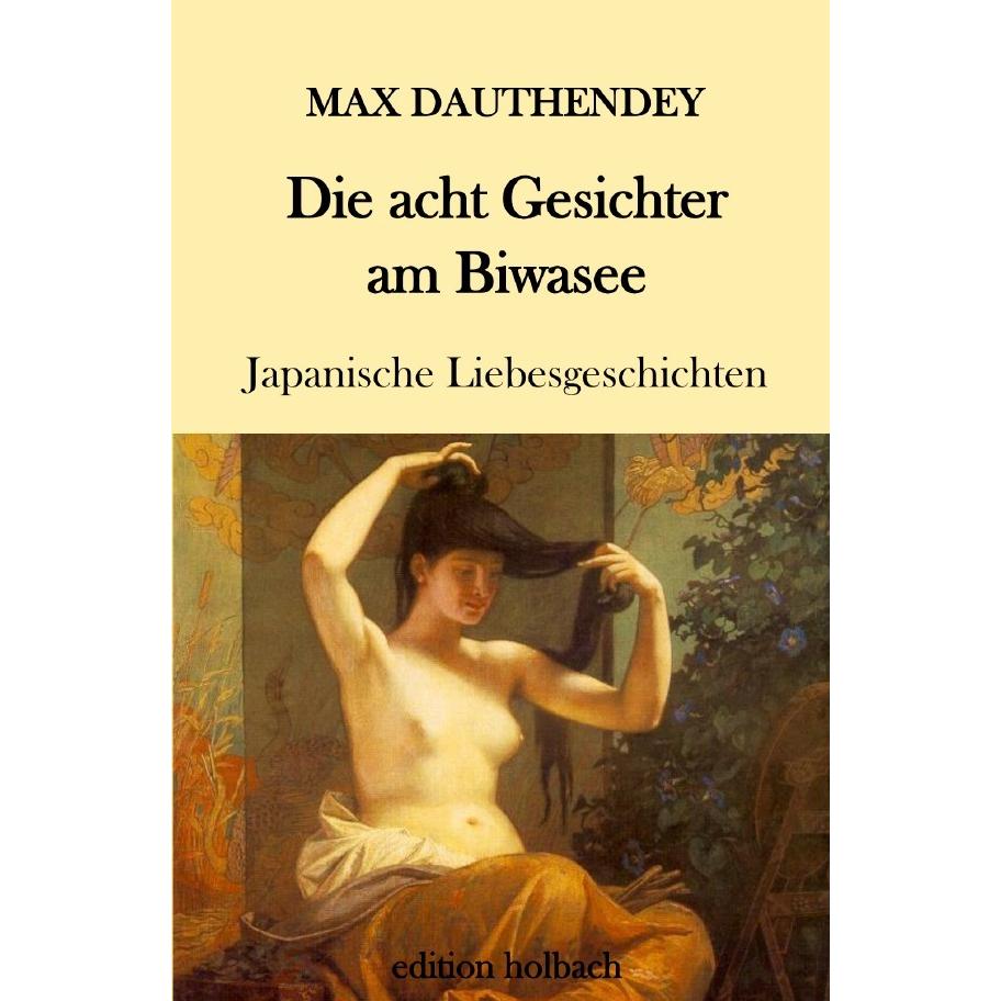 Die acht Gesichter am Biwasee, Belletristik von Max Dauthendey