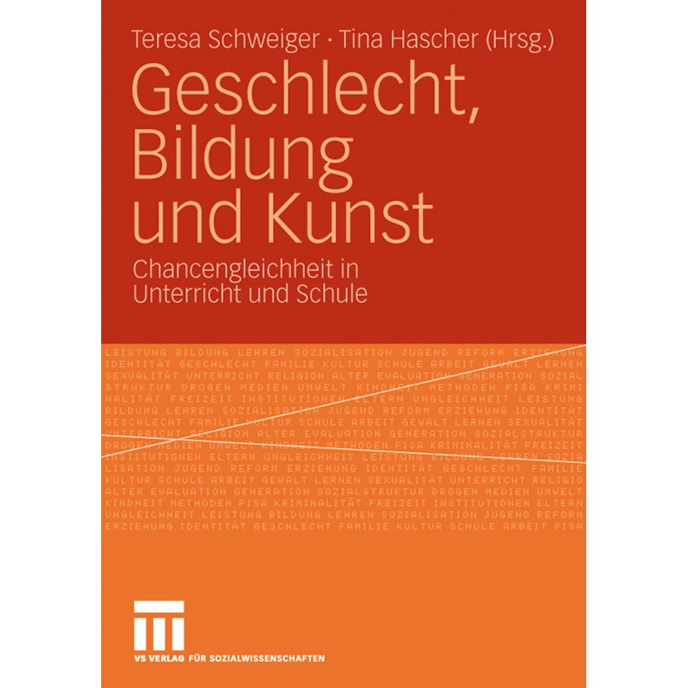 Geschlecht, Bildung und Kunst, Fachbücher von Teresa Schweiger, Tina Hascher
