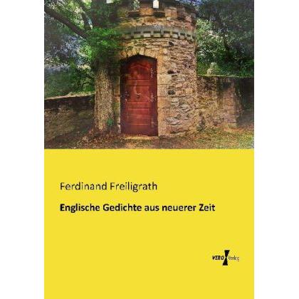 Englische Gedichte aus neuerer Zeit, Belletristik von Ferdinand Freiligrath