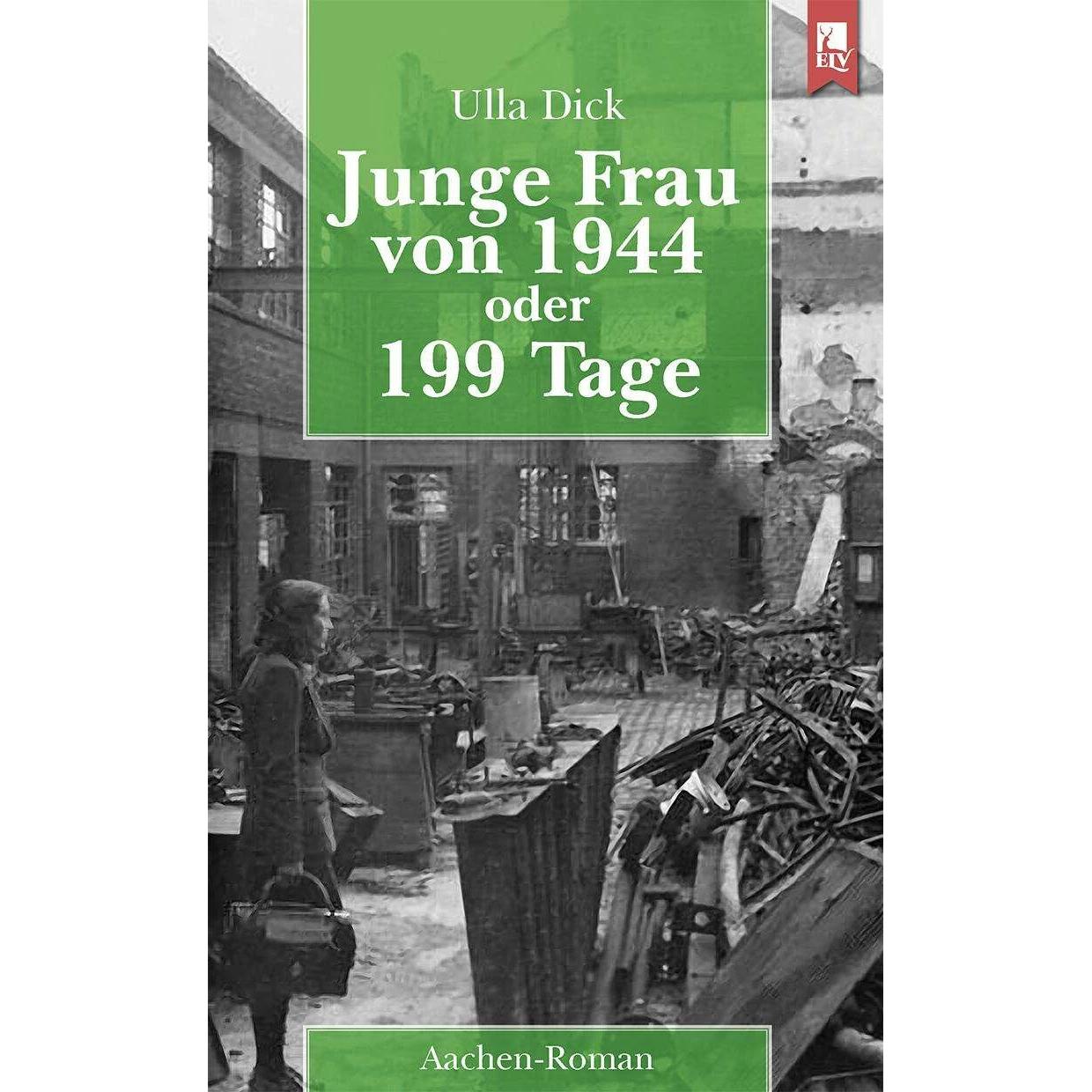 Dick:Junge Frau von 1944 oder 199 Tage, Belletristik