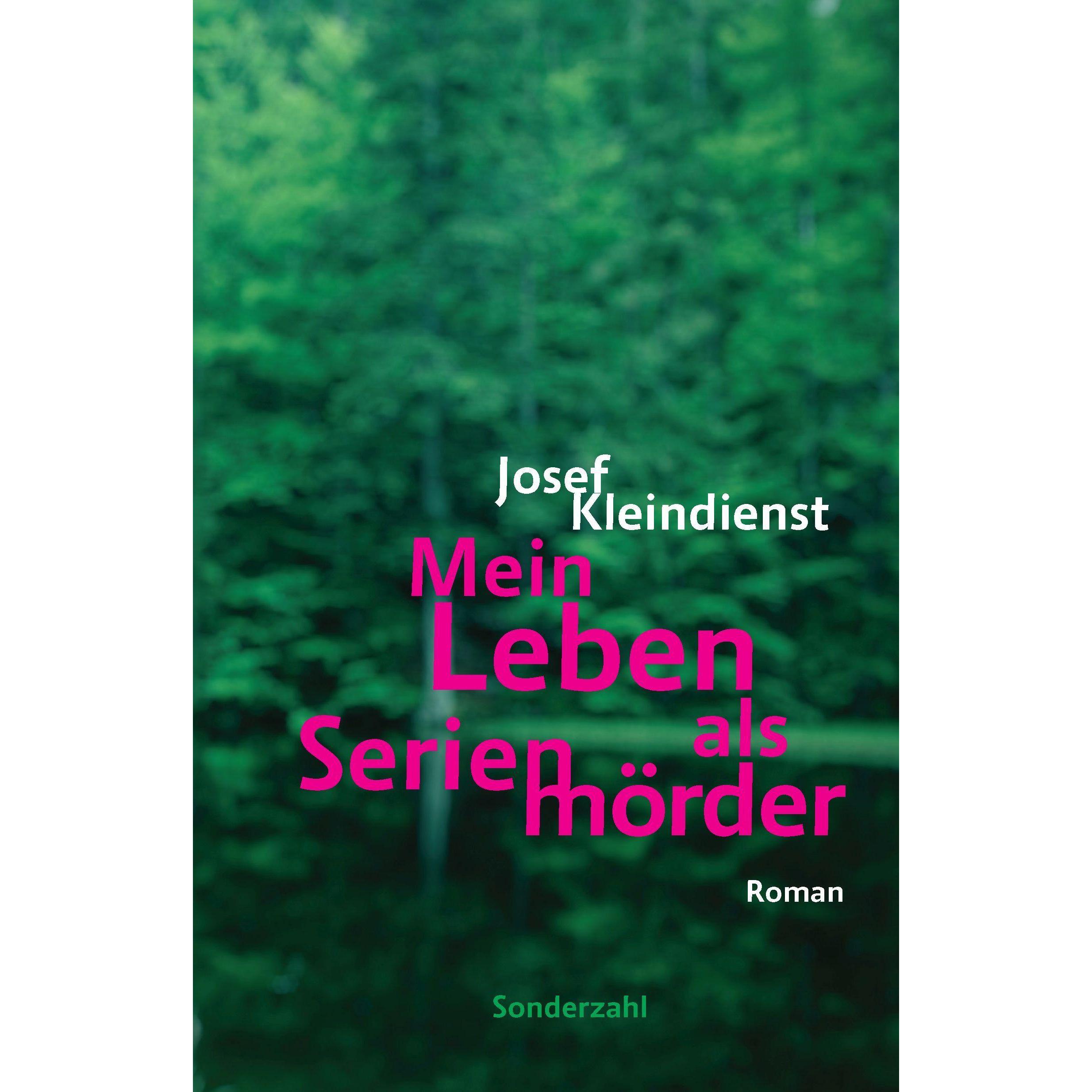 Mein Leben als Serienmörder, Belletristik von Josef Kleindienst