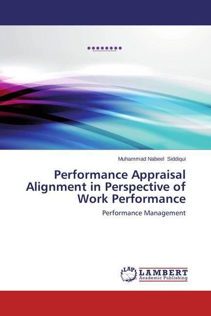 Produktbild Performance Appraisal Alignment in Perspective of Work Performance (Muhammad Nabeel Siddiqui, 2014)