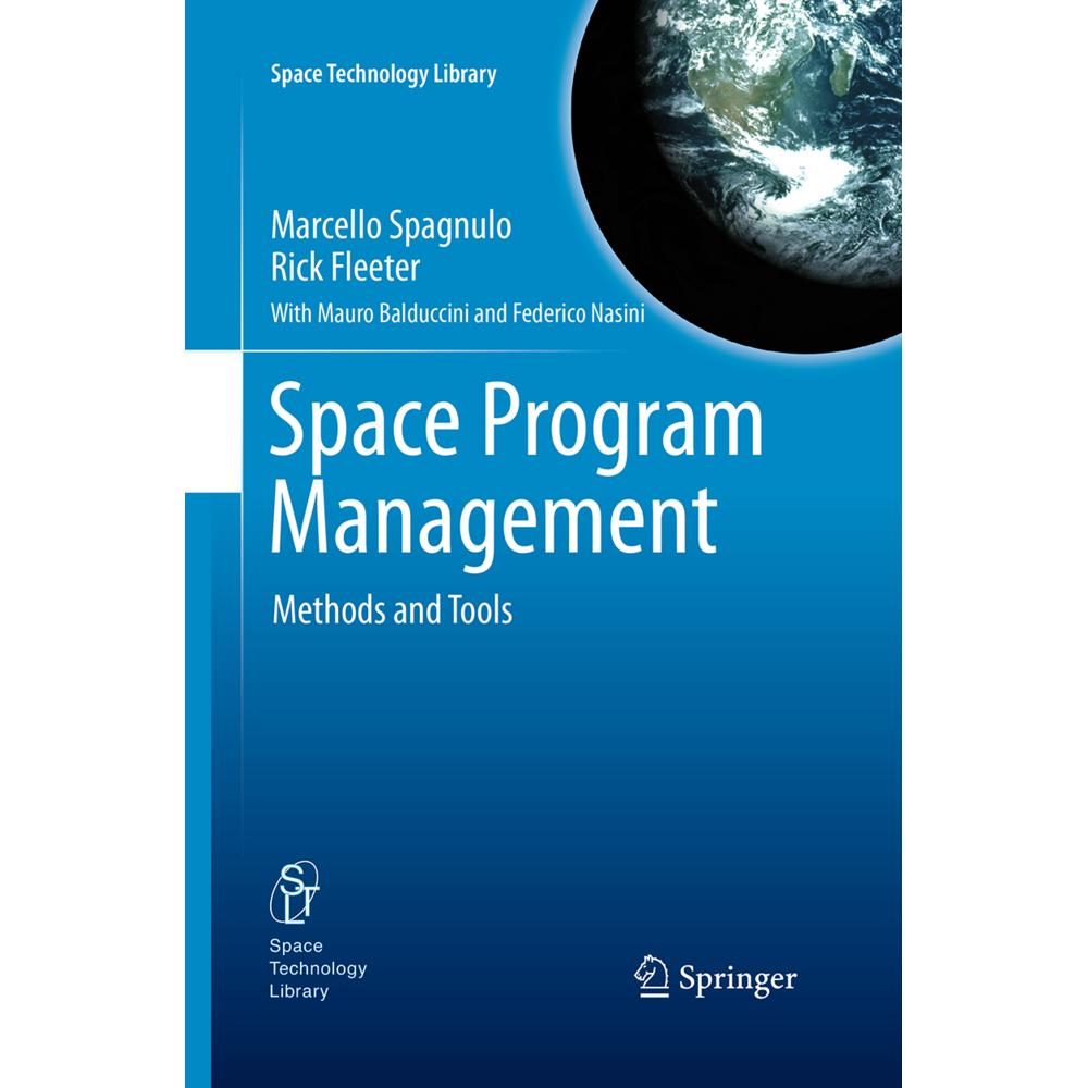 Space Program Management, Fachbücher von Marcello Spagnulo, Mauro Balduccini, Federico Nasini, Rick Fleeter