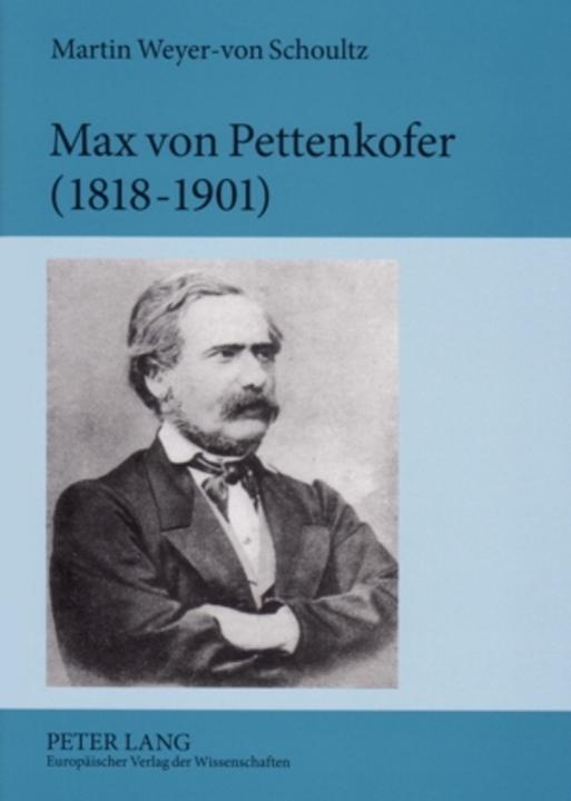 Produktbild Max von Pettenkofer (1818-1901) (Deutsch, Martin Weyer-von Schoultz, 2005)