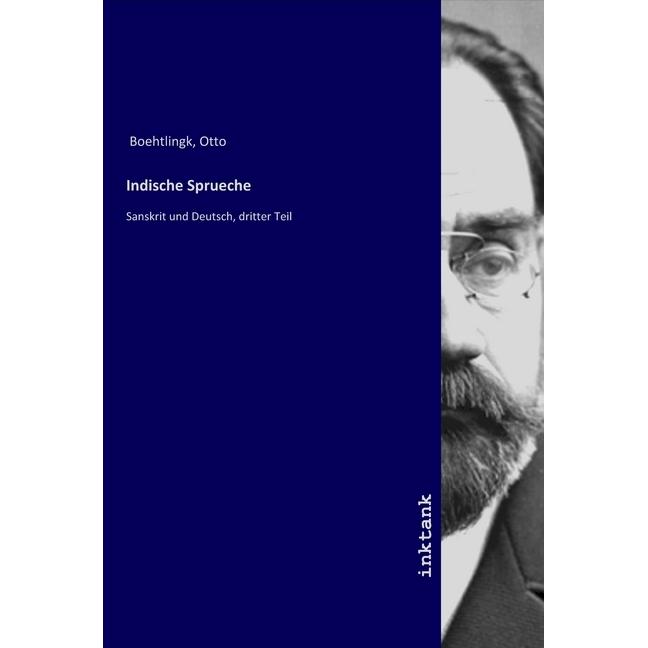 Indische Sprueche, Belletristik von Otto von Böhtlingk