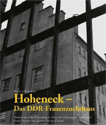Produktbild Hoheneck - Das DDR-Frauenzuchthaus (Deutsch, Rengha Rodewill, 2014)