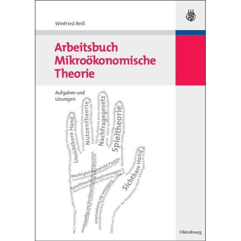 Arbeitsbuch Mikroökonomische Theorie, Fachbücher von Winfried Reiss