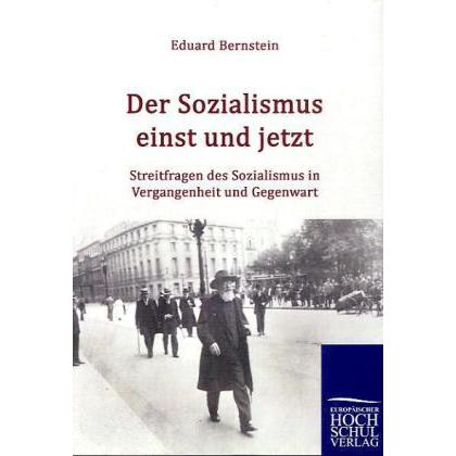 Der Sozialismus einst und jetzt, Fachbücher von Eduard Bernstein