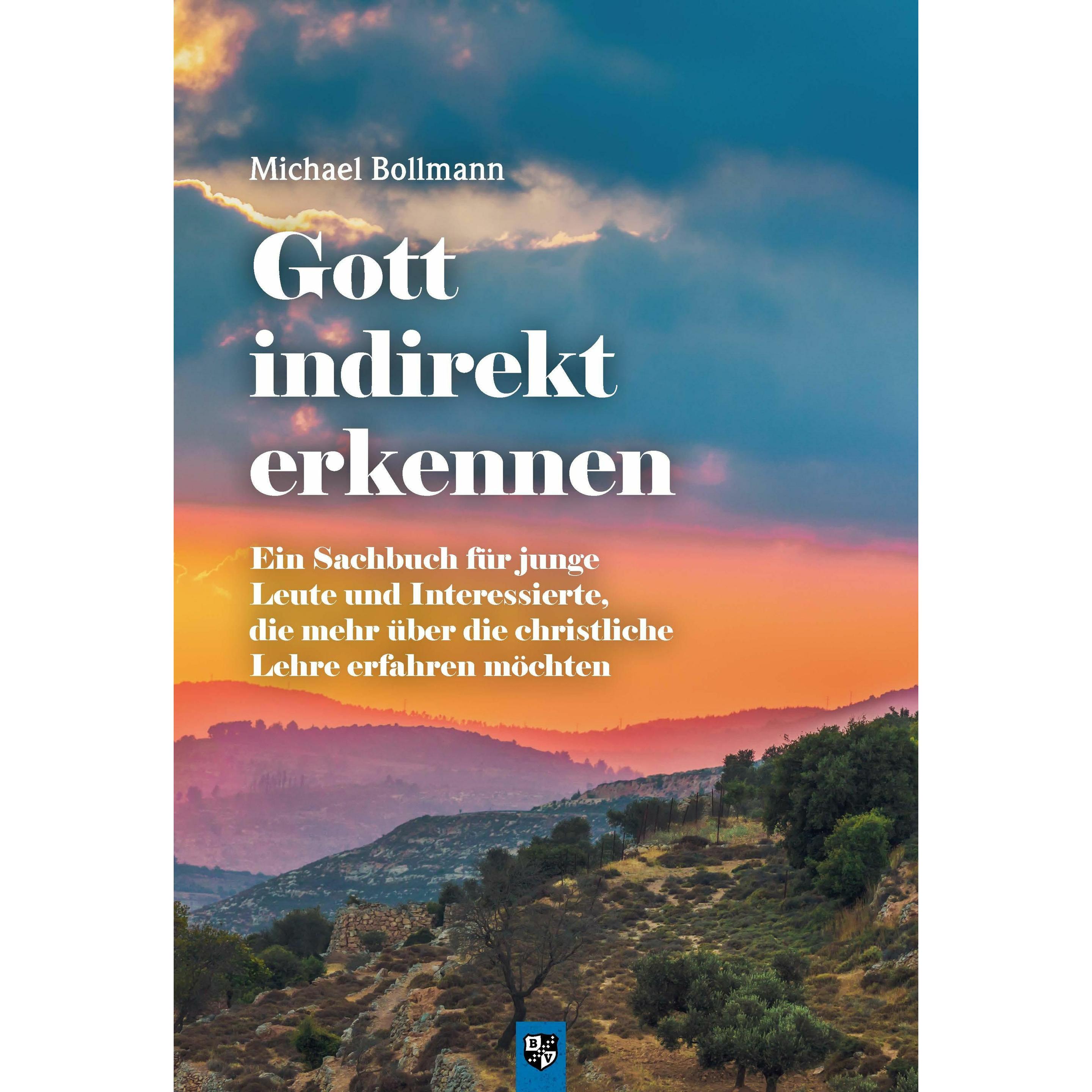 Gott indirekt erkennen, Sachbücher von Michael Bollmann