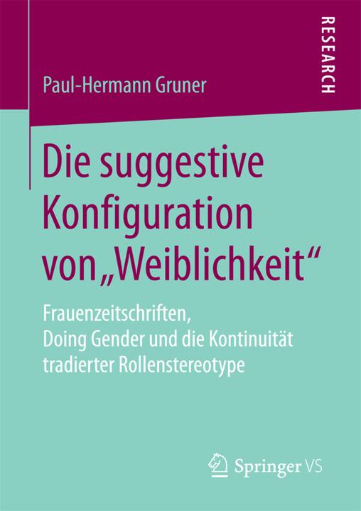 Produktbild Die suggestive Konfiguration von "Weiblichkeit" (Deutsch, Paul-Hermann Gruner, 2017)