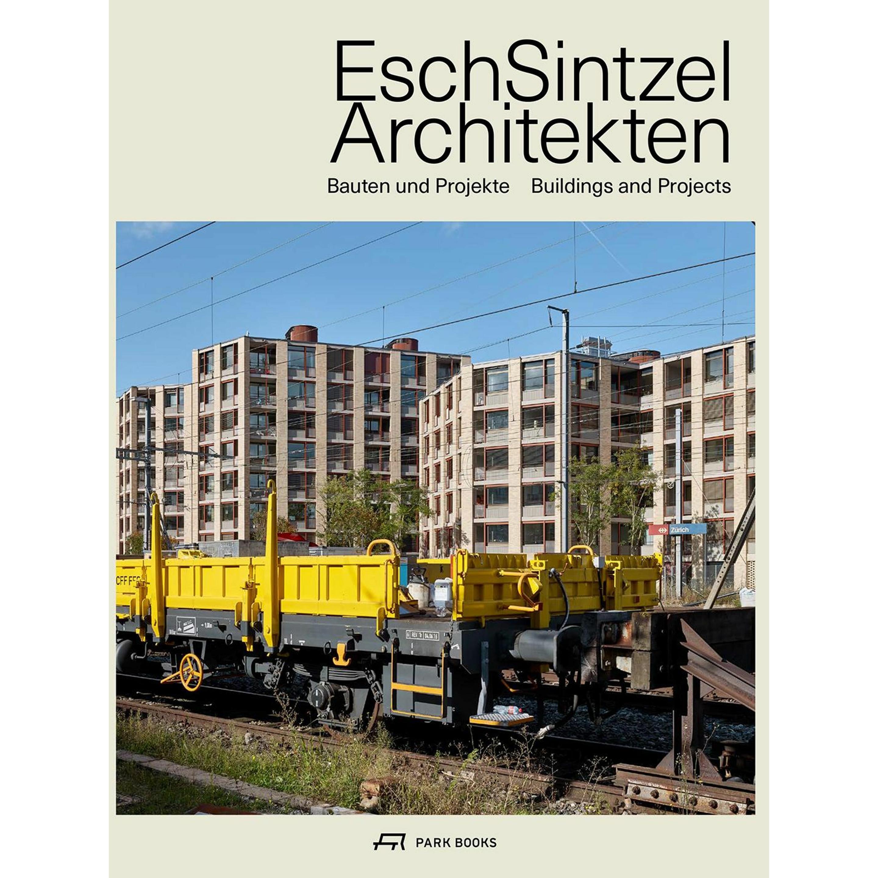 Esch Sintzel Architekten, Sachbücher von Astrid Staufer, Martin Tschanz, Akos Moravánszky