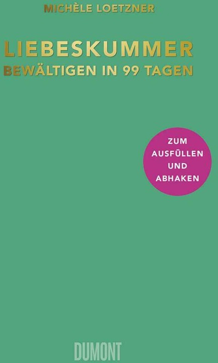 Produktbild Liebeskummer bewältigen in 99 Tagen (Deutsch, Michèle Loetzner, 2020)