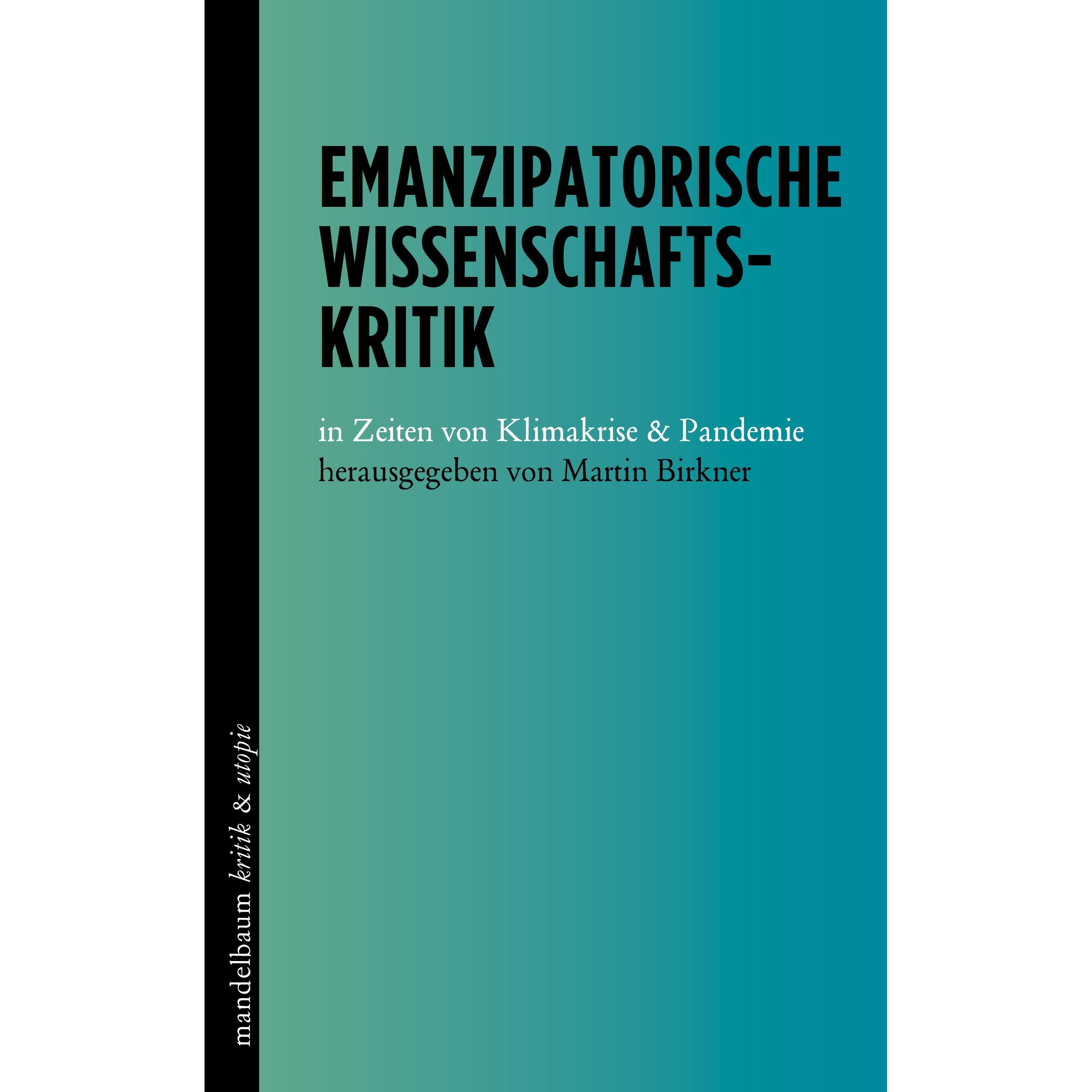 Emanzipatorische Wissenschaftskritik, Sachbücher von Martin Birkner