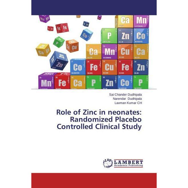 Role of Zinc in neonates: Randomized Placebo Controlled Clinical Study, Fachbücher von Narendar Dudhipala, Kumar Laxman,...