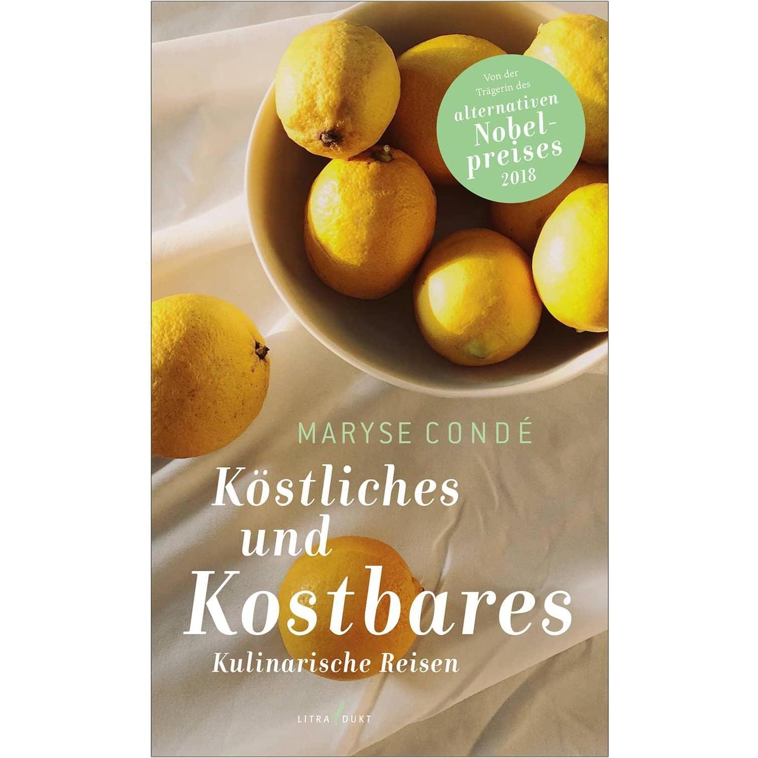 Köstliches und Kostbares, Belletristik von Ina Böhme, Maryse Condé
