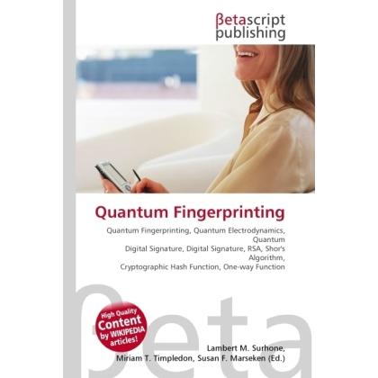 Quantum Fingerprinting, Fachbücher von Lambert M. Surhone, Miriam T. Timpledon, Susan F. Marseken