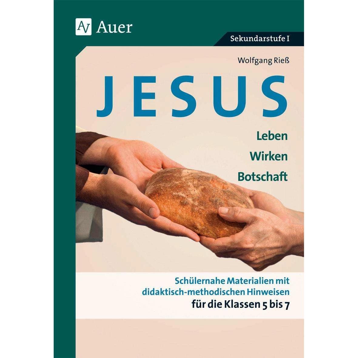 Jesus - Leben, Wirken, Botschaft Klasse 5-7, Schulbücher von Wolfgang Riess