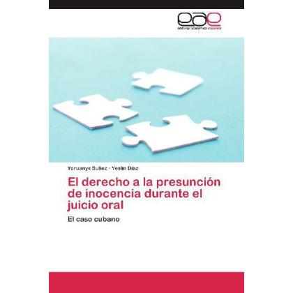 El derecho a la presunción de inocencia durante el juicio oral, Fachbücher von Yoruanys Suñez, Yeslín Díaz