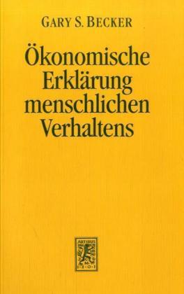 Produktbild Ökonomische Erklärung menschlichen Verhaltens (Deutsch, Gary S. Becker, 1993)
