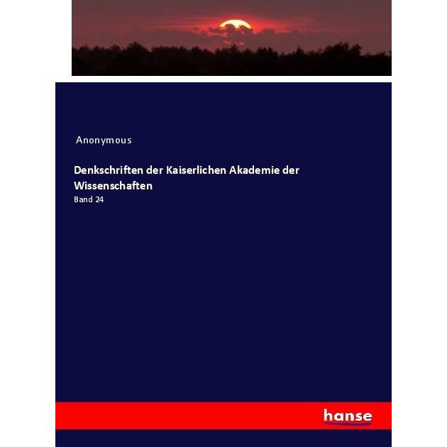 Denkschriften der Kaiserlichen Akademie der Wissenschaften, Fachbücher von Anonym