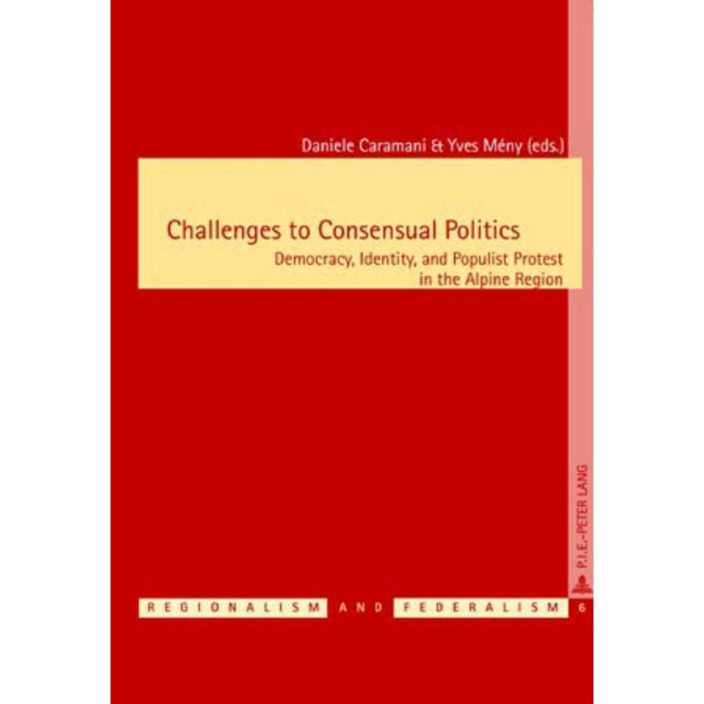 Challenges to Consensual Politics, Fachbücher von Daniele Caramani, Yves Mény