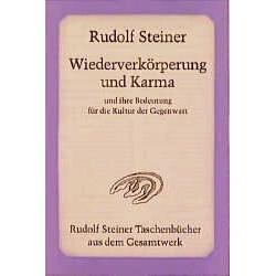 Wiederverkörperung und Karma und ihre Bedeutung für die Kultur der Gegenwart, Ratgeber von Rudolf Steiner