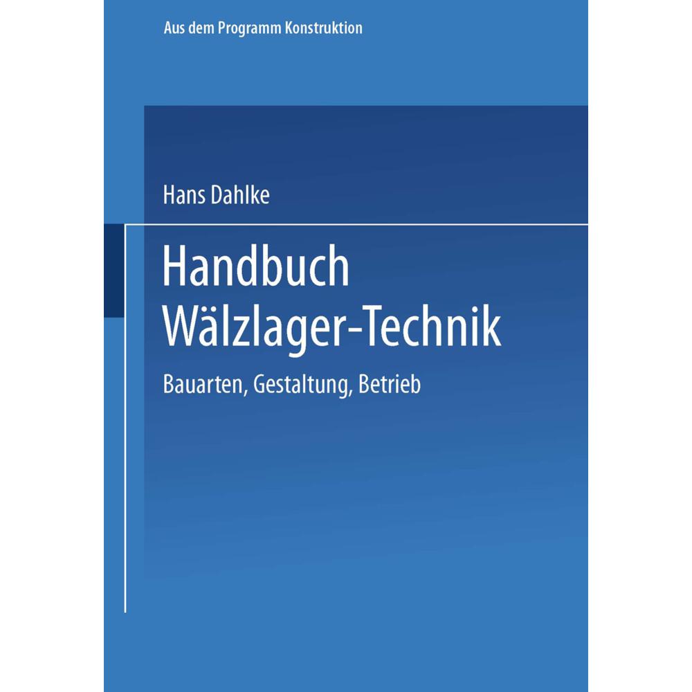 Handbuch Wälzlager-Technik, Fachbücher von Hans Dahlke