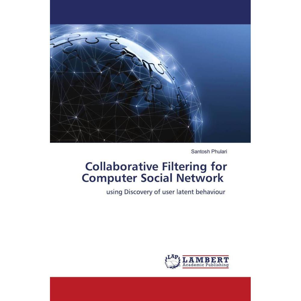 Collaborative Filtering for Computer Social Network, Fachbücher von Santosh Phulari